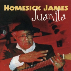  Homesick James ‎– Juanita 